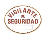 PLACA DE VIGILANTE DE SEGURIDAD Y EXPLOSIVOS